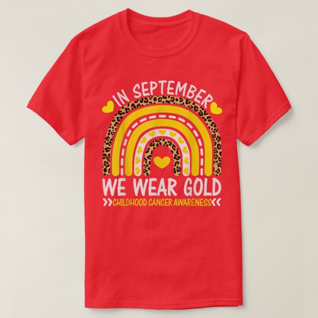 Leopard Rainbow September We Wear Gold Childhood C T-Shirt (Design Front)