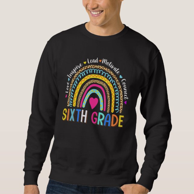 Leopard Rainbow Sixth Grade Teacher Back To School Sweatshirt (Front)