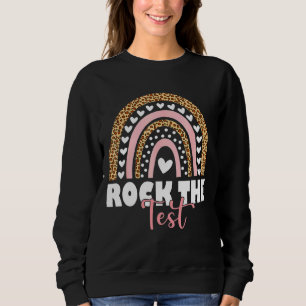 Leopard Rainbow Test Day Rock The Test Do Not Stre Sweatshirt