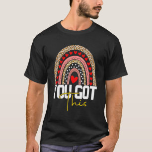 Leopard Rainbow You Got This For Teacher Testing T-Shirt