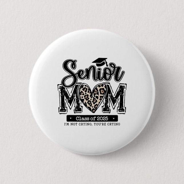Leopard Senior Mum Cl Of 2025 Funny Mum Graduation 6 Cm Round Badge (Front)