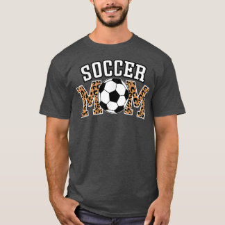 Leopard Soccer Mum for Mum Who Love Soccer T-Shirt