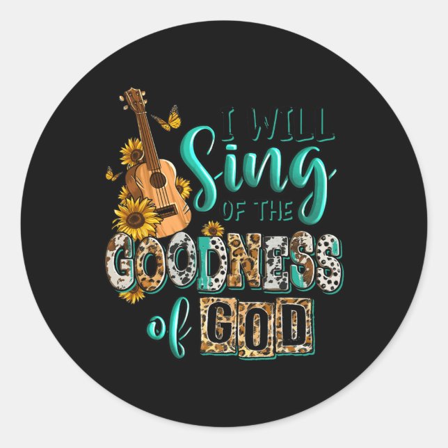 Leopard Sunflower Christian I Will Sing Of Goodnes Classic Round Sticker (Front)