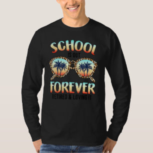 Leopard Sunglasses Retired Teacher Last Day Of Sch T-Shirt