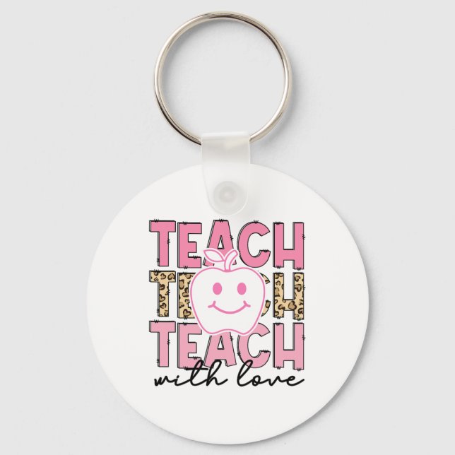 Leopard Teacher Appreciation Teach With Love Teach Key Ring (Front)