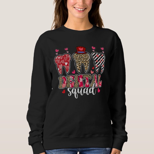 Leopard Teeth Hearts Dental Squad Valentine's Day  Sweatshirt (Front)