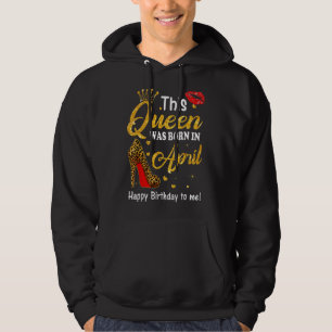 Leopard This Queen Was Born In April Birthday To M Hoodie