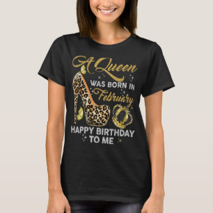 Leopard This Queen Was Born In February Happy Birt T-Shirt