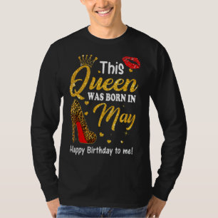 Leopard This Queen Was Born In May Birthday To Me T-Shirt