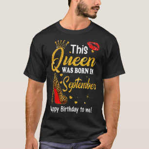 Leopard This Queen Was Born In September Birthday T-Shirt