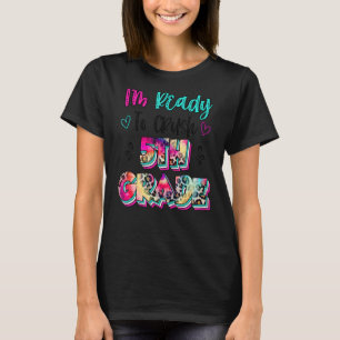 Leopard Tie Dye I'm Ready To Crush 5th Grade Back T-Shirt