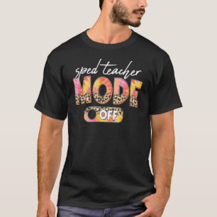Leopard Tie Dye Sped Teacher Mode Off Duty Summer T-Shirt