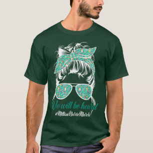 Leopard We Will Be Heard Messy Bun Nurse Million N T-Shirt