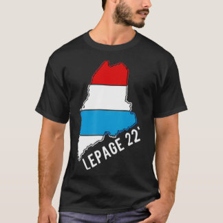 LePage 2022  Maine Governor Paul LePage 2022  T-Shirt