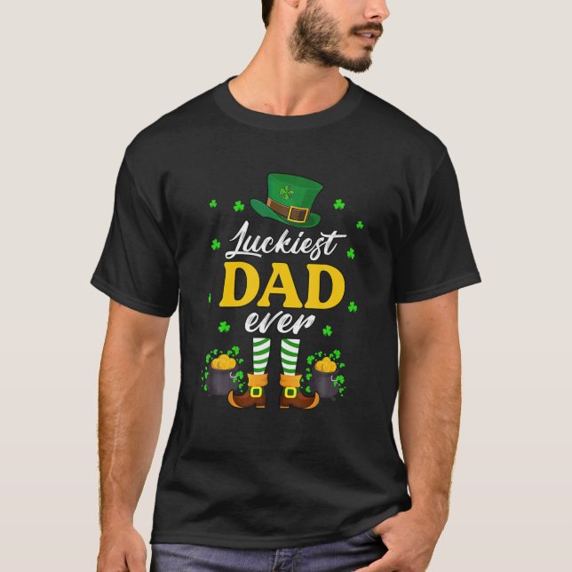 Leprechaun Shamrock Luckiest Dad Ever Irish Saint T-Shirt (Front)