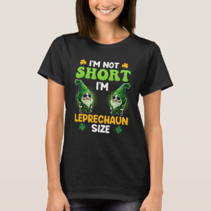 Leprechaun size little friend St Patrick's Day T-Shirt