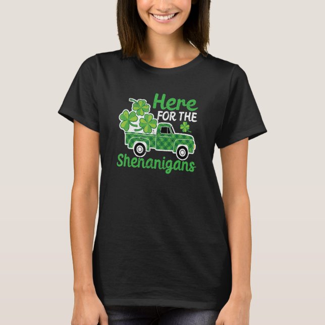 Leprechaun Truck St Patricks Day Here For The Shen T-Shirt (Front)
