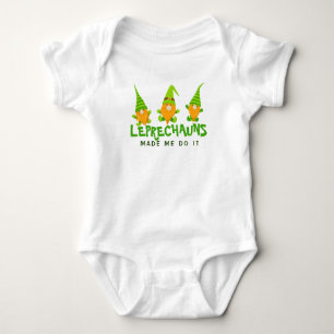 Leprechauns Made Me Do It Funny St Patrick's Day Baby Bodysuit