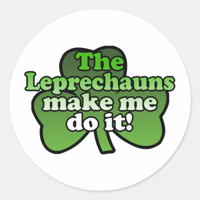 Leprechauns Make Me Do It Sticker (Front)