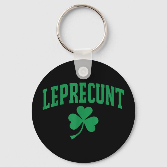 Leprecunt funny irish sarcastic st patricks day key ring (Front)