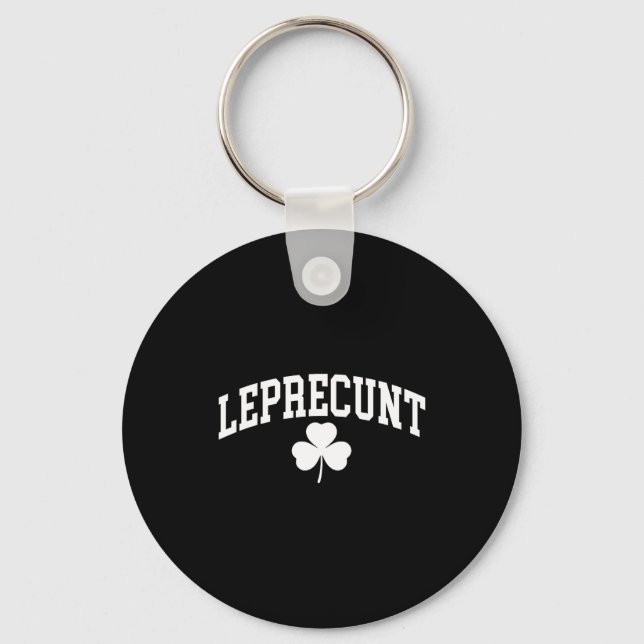 Leprecunt funny irish shamrock patrick's day men key ring (Front)