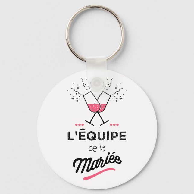 L'équipe de la mariée key ring (Front)