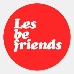 LES BE FRIENDS CLASSIC ROUND STICKER