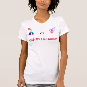 LES BI HONEST T-Shirt