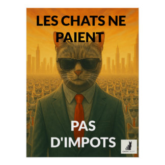 Les Chats Ne Paient Pas d'Impôts Poster