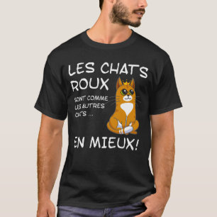 Les Chats Roux Sont Comme Les Autres Chats, En Mie T-Shirt