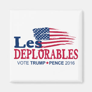 Les Deplorables - Trump Pence 2016 Magnet