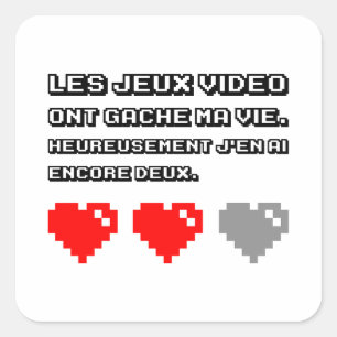 Les jeux vidéo ont gâché ma vie square sticker
