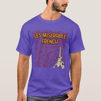 Les Miserable French Lifestyle Movie Lover Habits  T-Shirt