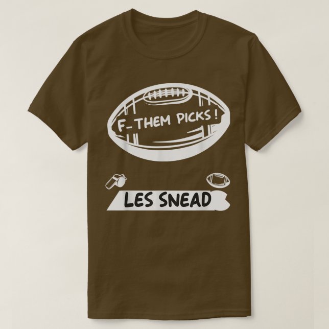 Les Snead Fck Them Picks T-Shirt (Design Front)