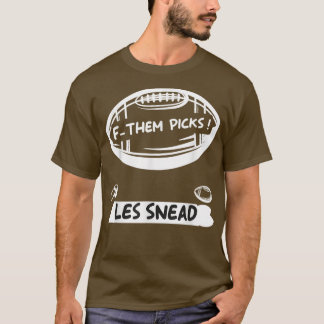 Les Snead Fck Them Picks T-Shirt