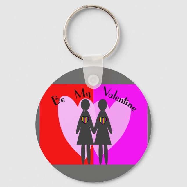 Lesbian "Be my Valentine"-Cards & Gifts Key Ring (Front)