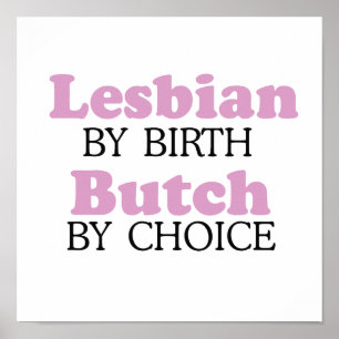 Lesbian by birth Butch by choice .png Poster