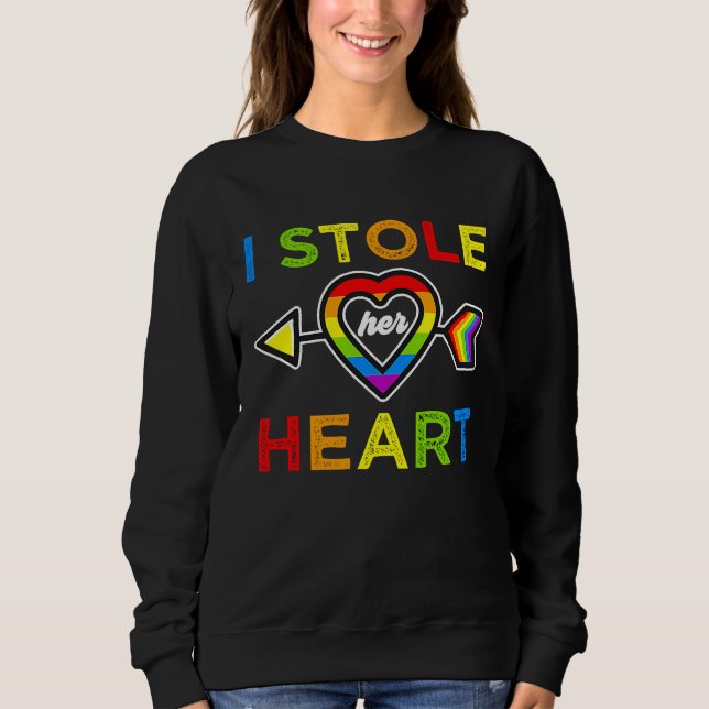 Lesbian Couple And He Stole My Heart Pride Month C Sweatshirt (Front)
