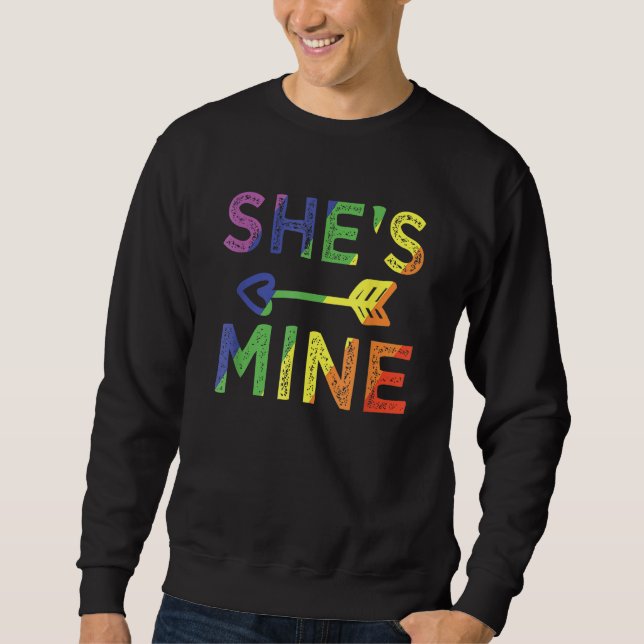Lesbian Couple She s Mine I m Hers Matching LGBT P Sweatshirt (Front)