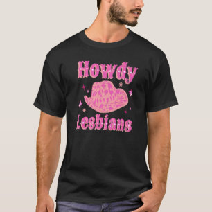 Lesbian Cowgirl Hat Pink Howdy Lesbian Western LGB T-Shirt