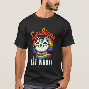 Lesbian Eat What Sarcastic LGBTQ Allly Cat T-Shirt