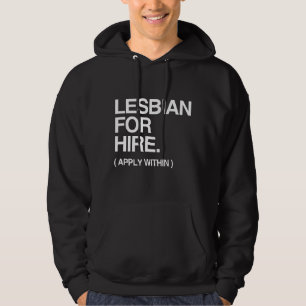 LESBIAN FOR HIRE HOODIE