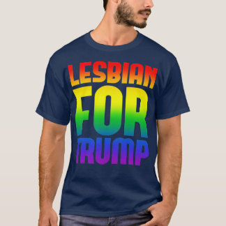 lesbian for trump T-Shirt
