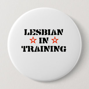 Lesbian in Training 10 Cm Round Badge