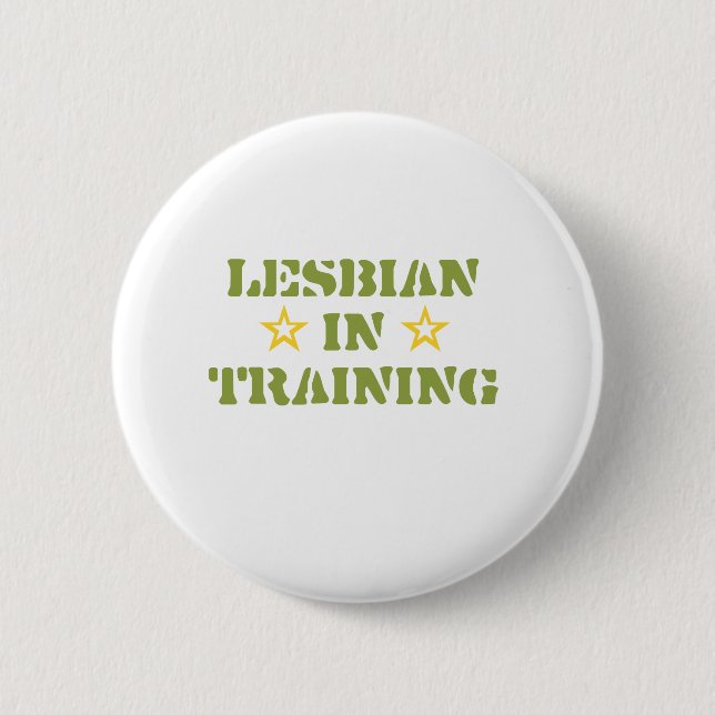 LESBIAN IN TRAINING 6 CM ROUND BADGE (Front)