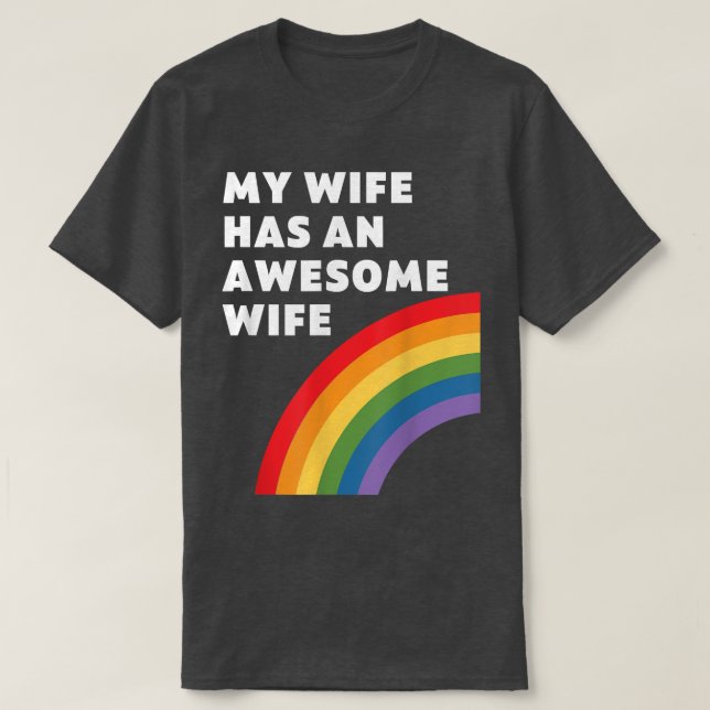 Lesbian My Wife Has An Awesome Wife Funny Lesbian  T-Shirt (Design Front)