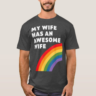 Lesbian My Wife Has An Awesome Wife Funny Lesbian T-Shirt