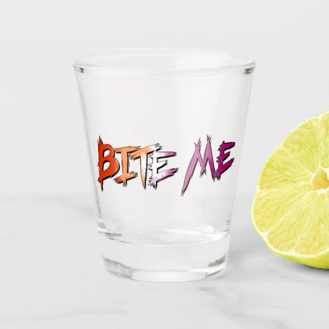 Lesbian Pride Bite Me Shot Glass (Front)