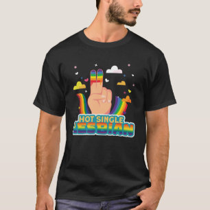 Lesbian Pride Hot Single Lesbian Flag T-Shirt
