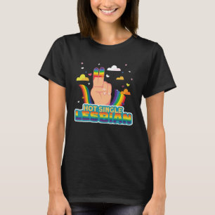 Lesbian Pride Hot Single Lesbian Flag T-Shirt